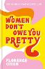 Women Don't Owe You Pretty (Hardback)