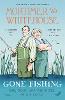 Mortimer & Whitehouse: Gone Fishing: Life, Death and the Thrill of the Catch (Hardback)