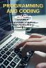 Programming and Coding: This Book Includes JavaScript Programming and Learn Python Programming - JavaScript Programming and Python 1 (Paperback)