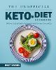 The Unofficial Keto Diet Cookbook: Delicious, Easy & Healthy Recipes that You'll Love to Cook and Eat (Paperback)