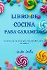 Libro de Cocina Para Caramelos (Paperback)