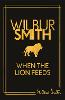When the Lion Feeds (Hardback)