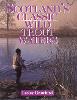Scotland's Classic Wild Trout Waters (Hardback)