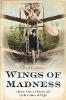 Wings of Madness: Alberto Santos-Dumont and the Invention of Flight (Paperback)