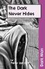 The Dark Never Hides - Dark Man (Paperback)