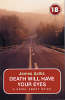 Death Will Have Your Eyes (Paperback)
