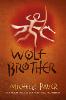 Chronicles of Ancient Darkness: Wolf Brother: Book 1 in the million-copy-selling series (Paperback)