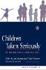 Children Taken Seriously: In Theory, Policy and Practice - Children in Charge (Paperback)