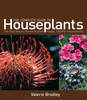 The Complete Guide to Houseplants: The Easy Way to Choose and Grow Happy, Healthy Houseplants (Hardback)