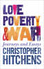 Love, Poverty and War: Journeys and Essays (Paperback)