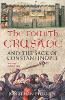 The Fourth Crusade: And the Sack of Constantinople (Paperback)