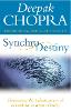 Synchrodestiny: Harnessing the Infinite Power of Coincidence to Create Miracles (Paperback)