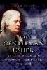 Gentleman Usher: The Life and Times of George Dempster 1732-1818 (Hardback)