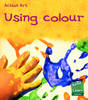 Using Colour - Read and Learn: Action Art (Paperback)