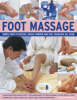Foot Massage: Simple Ways to Revive, Soothe, Pamper and Feel Fabulous All Over (Paperback)