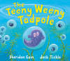 The Teeny Weeny Tadpole (Paperback)