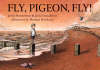 Fly, Pigeon, Fly! (Hardback)