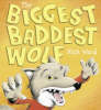 The Biggest Baddest Wolf - Ready Steady Read (Hardback)