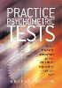 Practice Psychometric Tests: How to Familiarise Yourself with Genuine Recruitment Tests and Get the Job you Want (Paperback)