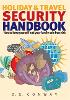 Holiday & Travel Security Handbook: How to Keep Yourself and Your Family Safe from Risk (Paperback)