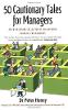 50 Cautionary Tales For Managers: An Entertaining Collection of Enlightening Parables for Managers (Paperback)