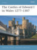 The Castles of Edward I in Wales 1277-1307 - Fortress (Paperback)