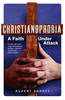 Christianophobia: A Faith Under Attack (Hardback)