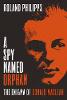 A Spy Named Orphan: The Enigma of Donald Maclean (Hardback)