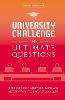 University Challenge: The Ultimate Questions: Over 3000 Brand-new Quiz Questions from the Hit BBC TV Show (Hardback)