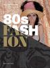 80s Fashion: From Club to Catwalk (Paperback)