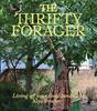 The Thrifty Forager: Living Off Your Local Landscape (Paperback)