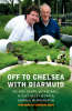 Off to Chelsea with Diarmuid (Paperback)