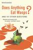Does Anything Eat Wasps?: And 101 Other Questions - New Scientist (Paperback)