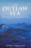 The Outlaw Sea: Chaos and Crime on the World's Oceans (Paperback)