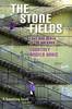 The Stone Fields: An Epitaph For The Living (Paperback)
