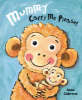 Mummy Carry Me Please (Paperback)