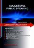 Straightforward Guide To Successful Public Speaking (Paperback)