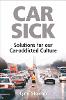 Car Sick: Solutions for Our Car-Addicted Culture (Paperback)