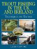 Trout Fishing in the UK and Ireland: Techniques and Tactics (Hardback)