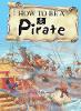 How To Be A Pirate - How to be (Paperback)