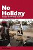 No Holiday: 80 Places You Don't Want to Visit (Paperback)