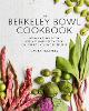 The Berkeley Bowl Cookbook: Recipes Inspired by the Extraordinary Produce of California's Most Iconic Market (Hardback)