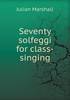 Seventy Solfeggi for Class-Singing (Paperback)