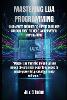 Mastering Lua Programming by Jax A Talon | Waterstones
