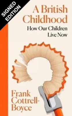 A British Childhood by Frank Cottrell-Boyce | SIGNED EDITION