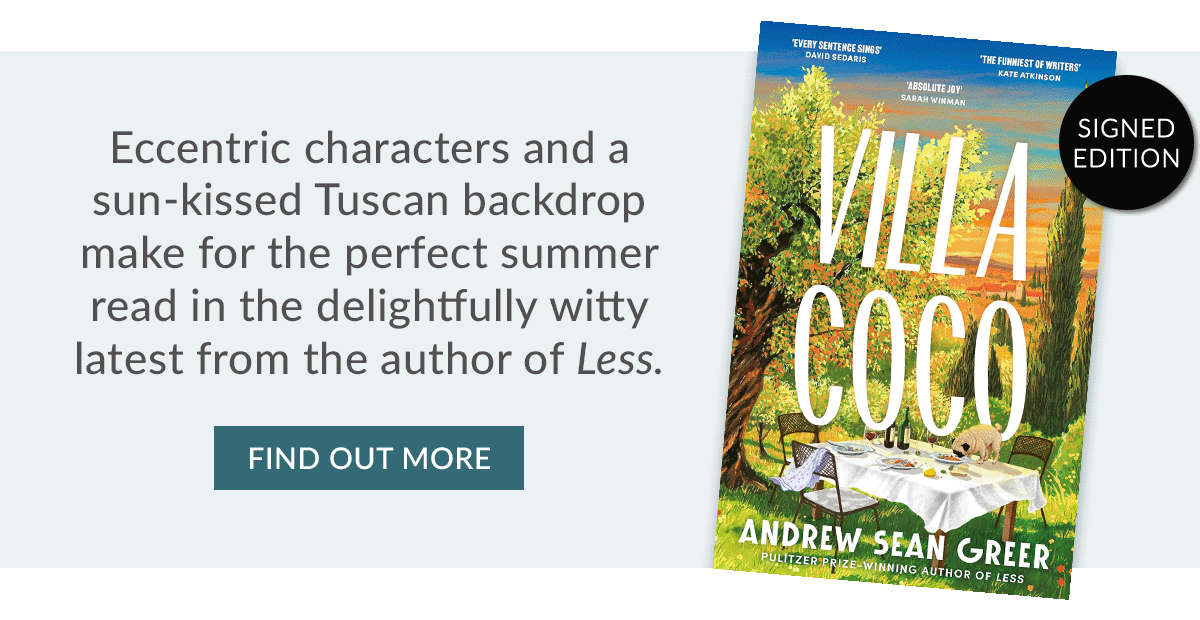 Villa Coco by Andrew Sean Greer | SIGNED EDITION | FIND OUT MORE
