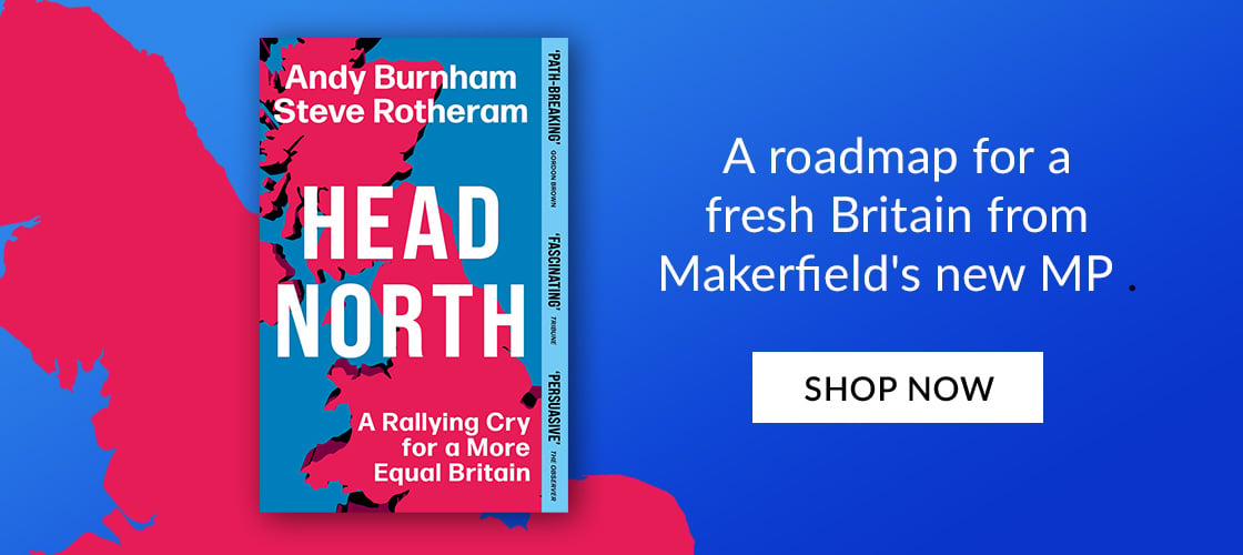 Head North by Andy Burnahm, Steve Rotheram | A roadmap for a fresh Britain from Makerfield's new MP | SHOP NOW