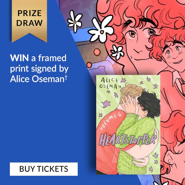 PRIZE DRAW | WIN a framed print signed by Alice Oseman.† | ENTER HERE