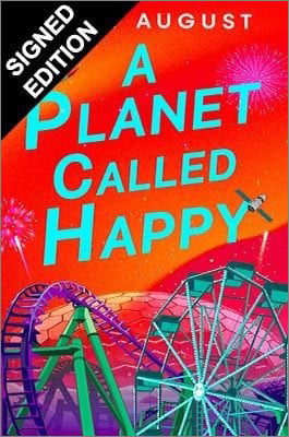 A Planet Called Happy by Riley August | SIGNED EDITION
