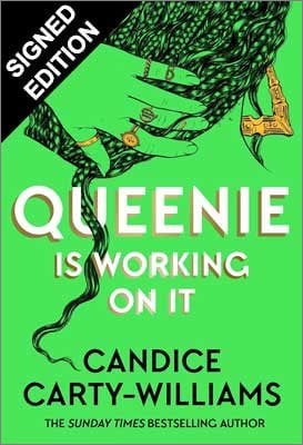 Queenie is Working on It by Candice Carty-Williams | SIGNED EDITION